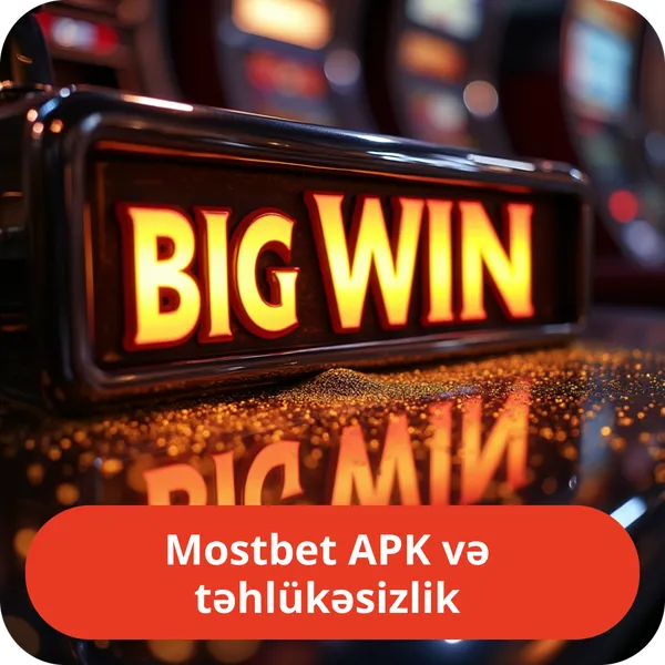 Mostbet APK və təhlükəsizlik
