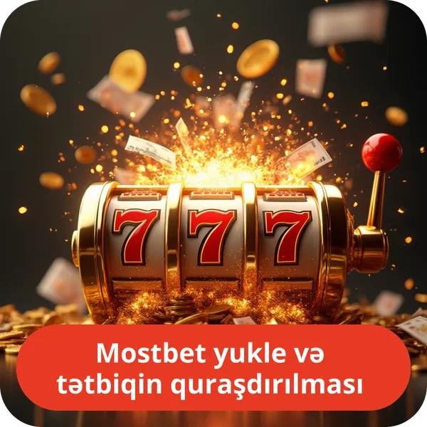 Mostbet yukle və tətbiqin quraşdırılması